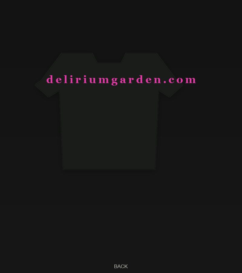 Back of black tee with deliriumgarden.com in large pink type across the shoulders